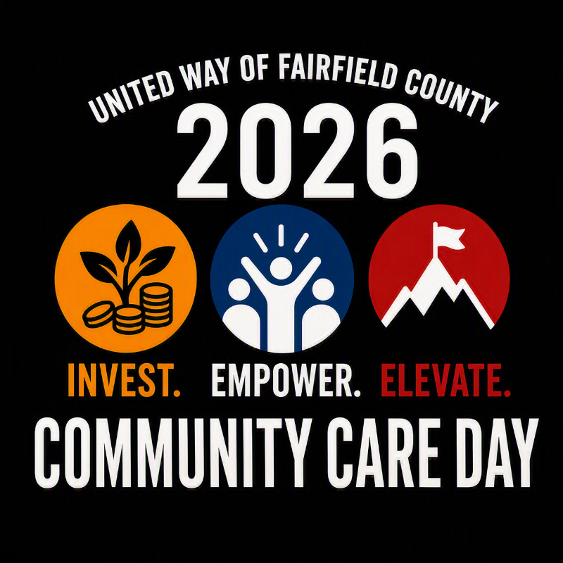 United Way of Fairfield County 2026: Invest. Empower. Elevate. Community Care Day
